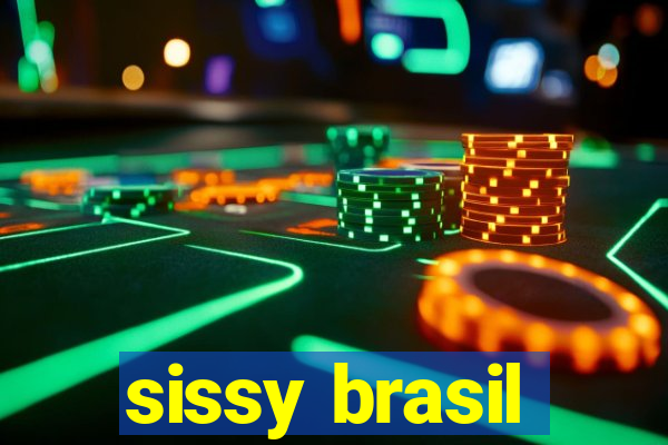 sissy brasil
